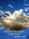 Meditative Music For Yoga
