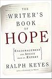 The Writer's Book of Hope: Encouragement and Advice from an Expert
