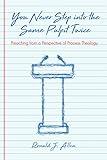 You Never Step into the Same Pulpit Twice: Preaching from a Perspective of Process Theology