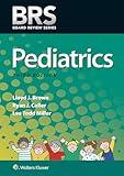 BRS Pediatrics (Board Review Series)