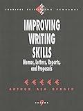 Improving Writing Skills: Memos, Letters, Reports, and Proposals (Survival Skills for Scholars Book 9)