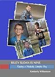 Riley Sloan is Nine: Raising a Medically Complex Boy