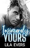 Insincerely Yours: An Enemies to Lovers Standalone Romance