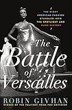 The Battle of Versailles: The Night American Fashion Stumbled into the Spotlight and Made History