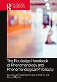 The Routledge Handbook of Phenomenology and Phenomenological Philosophy (Routledge Handbooks in Philosophy)