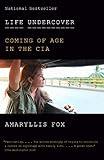 Life Undercover: Coming of Age in the CIA