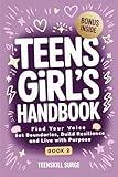 Teen Girl's Handbook - Book 2: Find Your Voice, Set Boundaries, Build Resilience, and Live with Purpose (TeenSkill Surge Series)