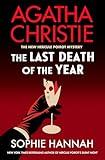 The Last Death of the Year: A Brand-New Hercule Poirot Detective Mystery Based on Agatha Christie's Beloved Character (The New Hercule Poirot Mystery Book 6)