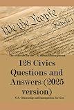 128 Civics Questions and Answers (2025 version): The civics test for the U.S. naturalization process
