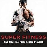 The Best Exercise Music Playlist