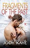 Fragments of the Past: A Hot Cop Psychic Paranormal Romance (Shattered Hearts of Carolina Ghost Psychic Mystery Romance Book 1)