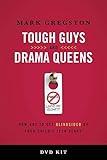 Tough Guys and Drama Queens DVD-Based Study Kit: How Not to Get Blindsided by Your Child's Teen Years by Mark Gregston (2013-01-01)