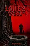 Louie’s Well