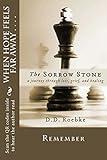 The Sorrow Stone: A collection of poetry based on grief, loss and hope