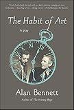 The Habit of Art: A Play