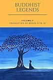Buddhist Legends: Vol. II: Vol. II: Translation of Books 3 to 12