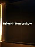 Drive-In Horror Show