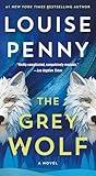 The Grey Wolf: A Novel (Chief Inspector Gamache Novel, 19)