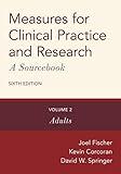 Measures for Clinical Practice and Research: A Sourcebook: Volume 2: Adults
