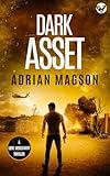 DARK ASSET an action-packed, high-octane thriller (Lone Mercenary Book 4)