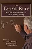 The Taylor Rule and the Transformation of Monetary Policy (Hoover Institute Press Publication Book 615)