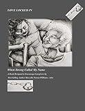 Love Locked In: When Strong Called My Name A Book Designed to Encourage Care-givers