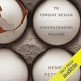 To Forgive Design: Understanding Failure