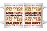 MONIZILUCKY Father's Day Customer Service Coordinator Mug - Most Important Call Me Daddy, 11oz White Ceramic Coffee Mug