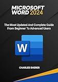 MICROSOFT WORD 2024: The most updated and complete guide from beginner to advanced users