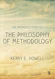 An Introduction to the Philosophy of Methodology