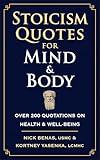 Stoicism Quotes for Mind & Body: Over 200 Quotations on Health & Well-Being