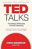 Ted Talks: The Official TED Guide to Public Speaking