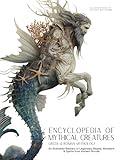 Encyclopedia of Mythical Creatures - Greek and Roman Mythology: An Illustrated Bestiary of Legendary Beasts, Monsters & Spirits from Ancient Worlds. (Mythology and Folklore)