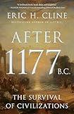 After 1177 B.C.: The Survival of Civilizations (Turning Points in Ancient History)