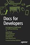 Docs for Developers: An Engineer’s Field Guide to Technical Writing