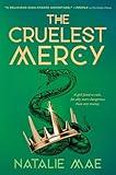 The Cruelest Mercy