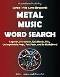 METAL MUSIC WORD SEARCH: Heavy Metal, Thrash, Death, and More | Encyclopedia of Legends, Artists, Hits, Bands, Facts | Large Print Puzzles for Adults, ... | Perfect Activity Book for Metalheads