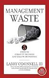Management Waste: 5 Steps to Clean Up the Mess and Lead with Purpose