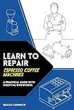 Learn to repair Espresso coffee machines: Practical guide with essential knowledge
