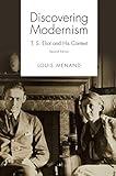 Discovering Modernism: T. S. Eliot and His Context