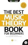 The Best Music Theory Book for Beginners 1: A Guide for Everyone: How to Read, Write, and Understand Music (The Best Music Theory Books for Beginners)