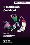 R Markdown Cookbook (Chapman & Hall/CRC The R Series)