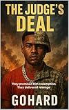 THE JUDGE'S DEAL: (A FICTIONAL THRILLER FUELED BY REAL LIFE EVENTS) (Malik Carter Series Book 1)
