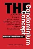 Condominium Concept: A Practical Guide for Officers, Owners, Realtors, Attorneys, and Directors of Florida Condominiums (Condominium Concepts)