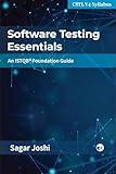 Software Testing Essentials: An ISTQB® Foundation Guide