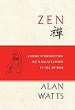 Zen: A Short Introduction with Illustrations by the Author