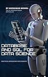 Database and sql for data science: Practical approaches for students