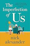 The Imperfection of Us: A story of beginnings, endings, and everything in between
