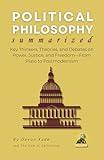 POLITICAL PHILOSOPHY Summarized: Key Thinkers, Theories, and Debates on Power, Justice, and Freedom—From Plato to Postmodernism (Philosophy Summit Collection)