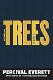 The Trees: A Novel
